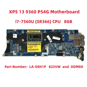 NEW За DELL XPS 13 9360 P54G Лаптоп дънна платка CN-0823VW 823VW DDM8X 0DDM8X LA-D841P С SR366 i7-7560U CPU 8GB 100% тестван