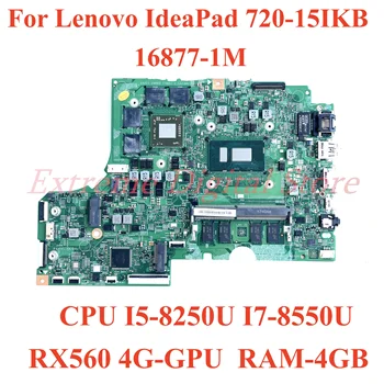 За Lenovo IdeaPad 720-15IKB Дънна платка за лаптоп 16877-1M с CPU I5-8250U I7-8550U RX560 4G-GPU RAM-4GB 100% тествана напълно работа